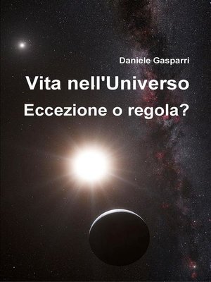 cover image of Vita nell'Universo. Eccezione o regola?